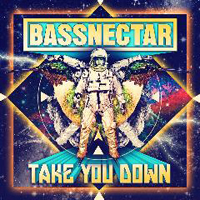 Bassnectar - Take You Down (EP)