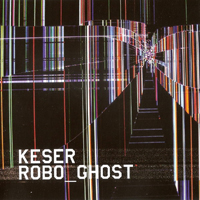 Keser - Robo Ghost