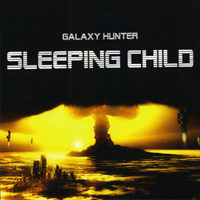 Galaxy Hunter - Sleeping Child