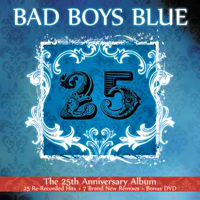 Bad Boys Blue - 25 (The 25th Anniversary Album) (CD 1)