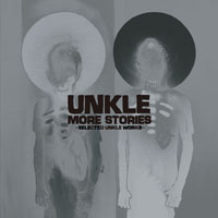 UNKLE - More Stories