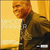 Maceo Parker - Roots & Grooves (CD 1)