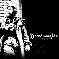 Dreadnoughts (CAN) - Victory Square
