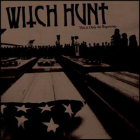 Witch Hunt (USA) - This Is Only The Beginning...