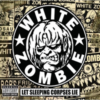 White Zombie - Let Sleeping Corpses Lie (CD 4)