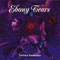 Ebony Tears - Tortura Insomniae