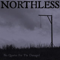 Northless - No Quarter For The Damaged