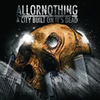 All Or Nothing - A City Built On It's Dead