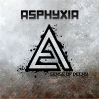 Asphyxia (FRA) - Sense Of Decay