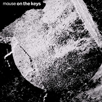Mouse On The Keys - Circle (Single)
