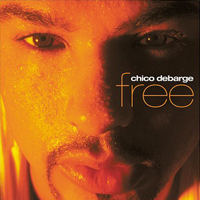 Chico Debarge - Free