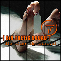[Sin.thetic Squad] - Die After The Arrival (Demo 2006)