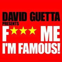David Guetta - Fuck Me I'm Famous (2010-08-06)