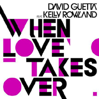 David Guetta - When Love Takes Over (Single) (feat. Kelly Rowland)
