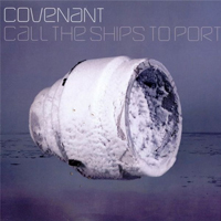 Covenant (SWE) - Call The Ships To Port (12'' Vinyl Single)