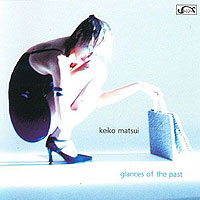 Keiko Matsui - Glances At The Past