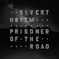 Sivert Hoyem - Prisoner Of The Road (Single)