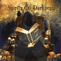 Spirits Of Darkness - Tales Of Violence