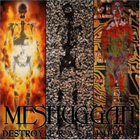 Meshuggah - Destroy Erase Improve Reloaded (1995 Re-Released)