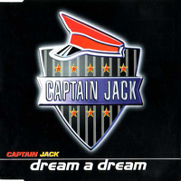 Captain Jack - Dream A Dream