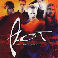 A.C.T. - Imaginary Friends