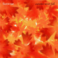 Sunwrae - Autumn Never Fall