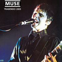 Muse - 2003.09.10 - Live @ Trabendo, Paris, France (CD 1)