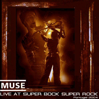 Muse - 2004.06.09 - Live @ Parque do Tejo (Lisbon Superbock Superrock), Lisbon, Portugal