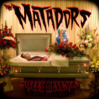 Matadors - Sweet Revenge