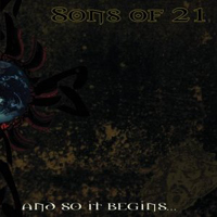 Sons Of 21 - And So It Begins
