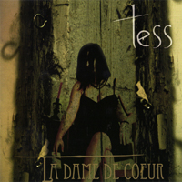 Tess (FRA) - La Dame De Coeur
