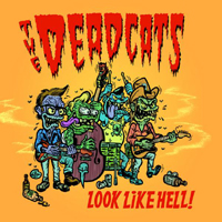 Deadcats - Look Like Hell!