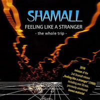 Shamall - Feeling Like A Stranger (The Whole Trip)
