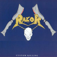 Razor (CAN) - Custom Killing