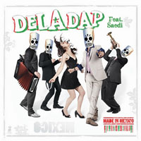 !DelaDap - Made In Mexico