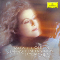 Anne-Sophie Mutter - J. Brahms - The Violin Sonatas (perf. Anne-Sophie Mutter, Lambert Orkis)