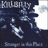 Killbilly - Stranger in this Place
