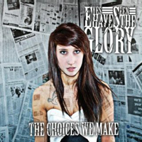 Eyes Have Seen The Glory - The Choices We Make (EP)