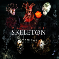 My Friend Skeleton - Vanitas (CD 1)