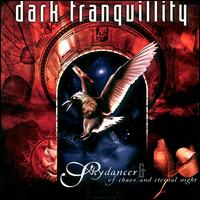 Dark Tranquillity - Skydancer (1995) / Of Chaos and Eternal (EP, 1993)