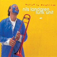 Nils Landgren Funk Unit - Live In Montreux