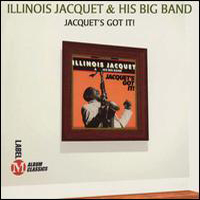 Illinois Jacquet - Jacquet's Got It!