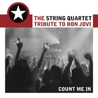 The String Quartet - The String Quartet Tribute To Bon Jovi: Count Me In