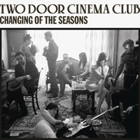 Two Door Cinema Club - Changing Of The Seasons (EP)