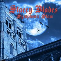 Stacey Blades - Symphonic Slam