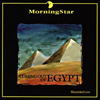 Morning Star - Coming Out Of Egypt