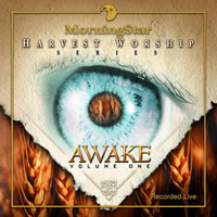 Morning Star - Awake - Harvest Worship Series, Volume One