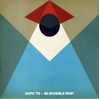Expo 70 - Expo '70 / Be Invisible Now! (Split)