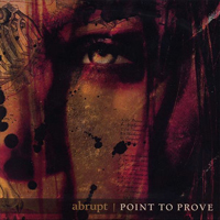 Abrupt - Point To Prove