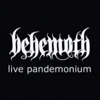 Behemoth (POL) - Live Pandemonium